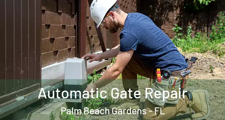  Automatic Gate Repair Palm Beach Gardens - FL