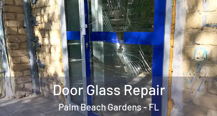  Door Glass Repair Palm Beach Gardens - FL
