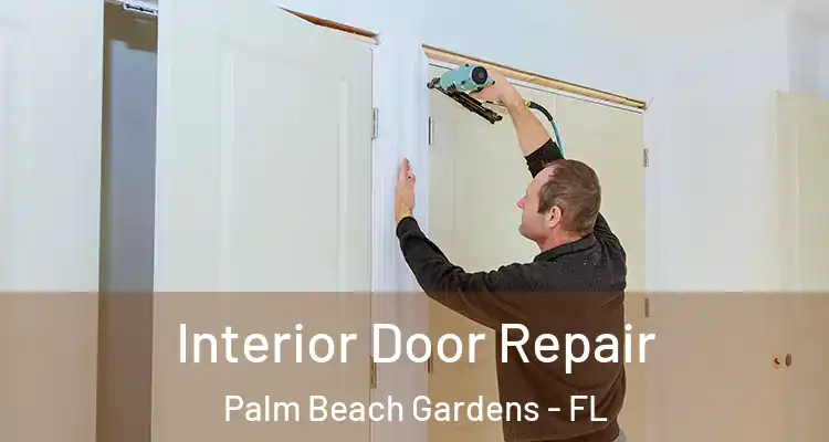  Interior Door Repair Palm Beach Gardens - FL