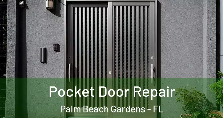  Pocket Door Repair Palm Beach Gardens - FL