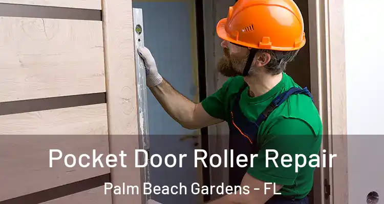  Pocket Door Roller Repair Palm Beach Gardens - FL