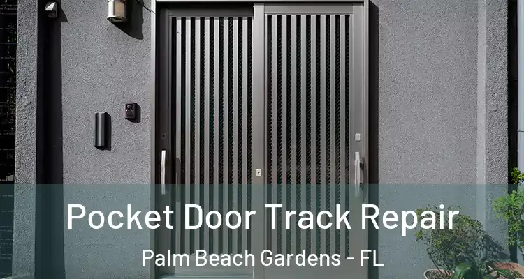  Pocket Door Track Repair Palm Beach Gardens - FL