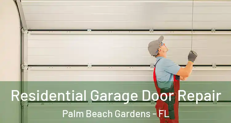  Residential Garage Door Repair Palm Beach Gardens - FL