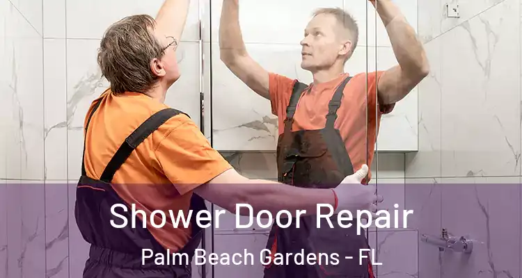  Shower Door Repair Palm Beach Gardens - FL
