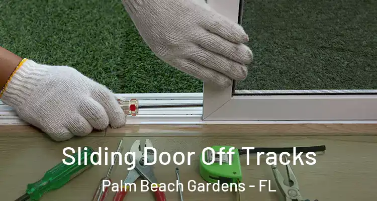  Sliding Door Off Tracks Palm Beach Gardens - FL