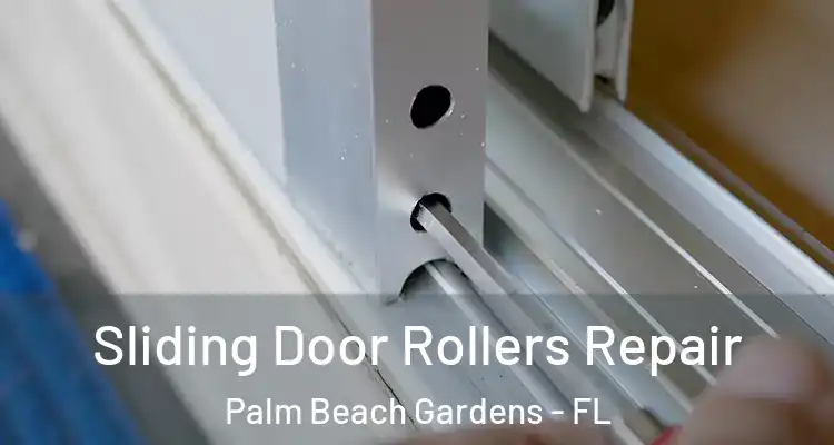  Sliding Door Rollers Repair Palm Beach Gardens - FL